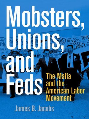 cover image of Mobsters, Unions, and Feds